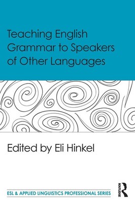 Eli Hinkel | Teaching English Grammar to Speakers of Other Languages | Buch