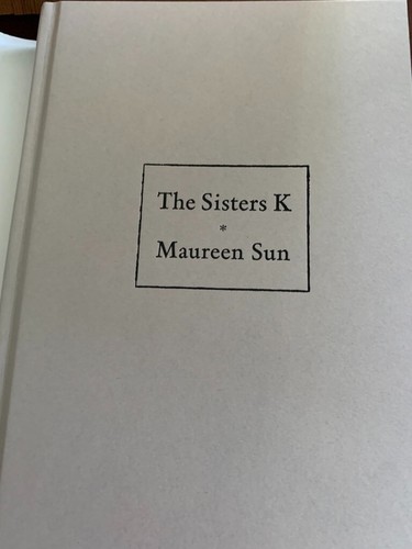 The Sisters K Hardcover –2024 by Maureen Sun (Pre-owned) - Picture 4 of 7