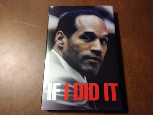 If I Did It O.J. Simpson 2006 1st Edition Harper Collins Regan books