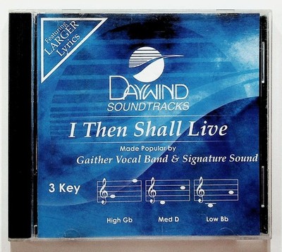Daywind Soundtrack I Then Shall Live CD Gaither Vocal Band 3 Key Karaoke