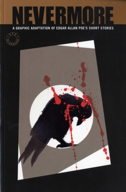 Eye Classics: Nevermore - A Graphic by Edgar Allen PoeVariousDan (PB 2007) - Image 5