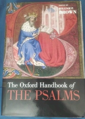 The Oxford Handbook of the Psalms by William P. Brown 2014, HC/DJ Ships Fast