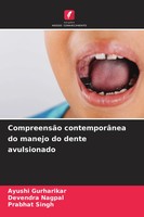 CompreensãO ContemporâNea Do Manejo Do Dente Avulsionado | Gurharikar (U. A.)