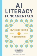 Ben Jones Alli Torban Ai Literacy Fundamentals (Paperback)