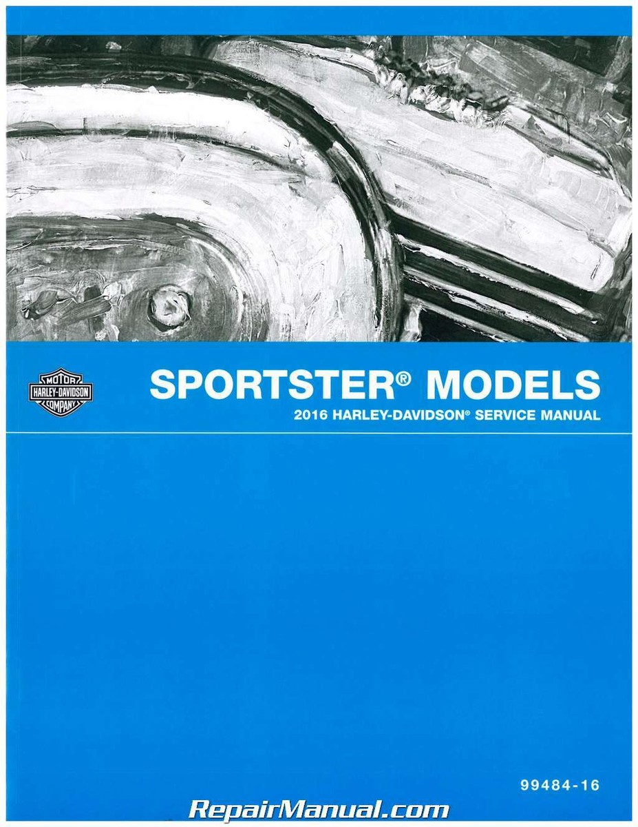 2016 Harley Davidson Sportster Motorcycle Service Manual : 99484