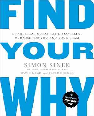 Find Your Why: A Practical Guide - Paperback, by Sinek Simon; Mead - Acceptable