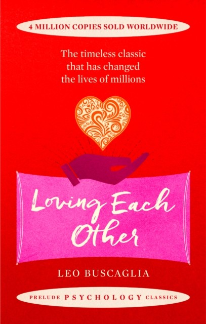 Loving Each Other: The timeless classic that has by Leo Buscaglia PAPERBACK - Image 6