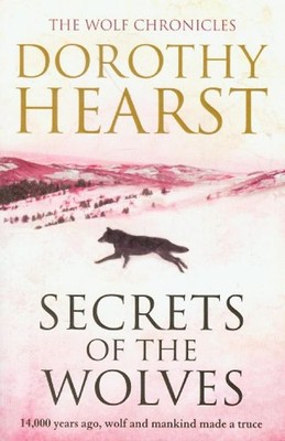 Secrets of the Wolves (Wolf Chronicles Trilogy 2) - Dorothy Hearst