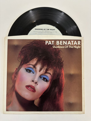 Pat Benatar Shadows of the Night 45rpm 7'' vinyl single - record & picture sleeve