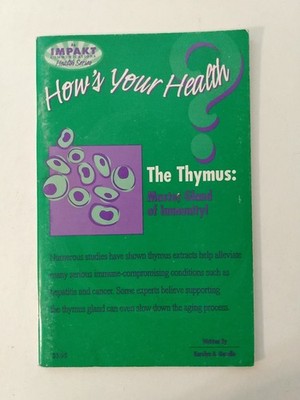 How's Your Health The Thymus: Master Gland of Immunity! by Karolyn A. Gazella PB