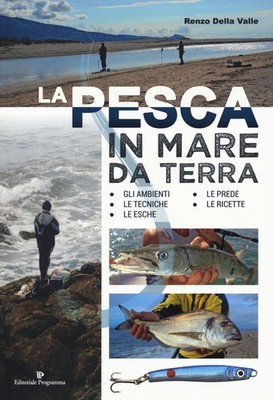 Buch - Aus dem Renzo-Tal - Angeln im Meer vom Land aus. Gli Ambienti, Le Tecniche