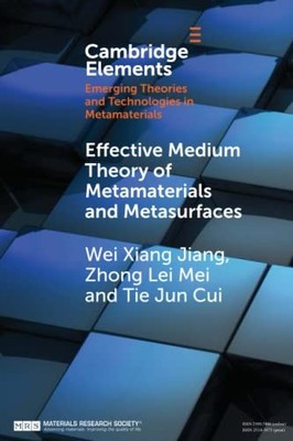 Effective Medium Theory of Metamaterials and Metasurfaces by Zhong Lei Mei, ...