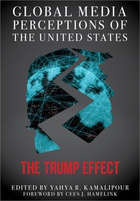 Global Media Perceptions of the United States: The Trump Effect (Paperback or So