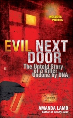 Evil Next Door: The Untold Story of a Killer Undone by DNA (Paperback or Softbac