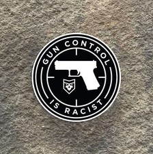 Gun Control Is Racist Glock Version Vinyl Decal Gun Control Is Racist Glock Version Vinyl Decal