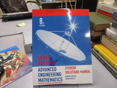 Advanced Engineering Mathematics, Student Solutions Manual, Kreyszig, Erwin