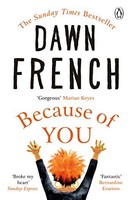 Dawn French - Because Of You The Bestselling Richard Judy Book Clu - G245Z
