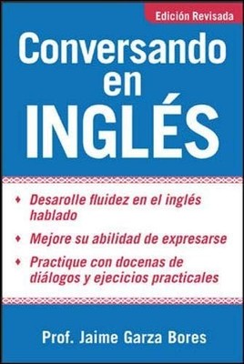Conversando en ingles: Conversing i..., Garza Bores, Ja