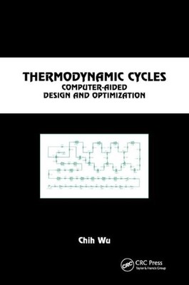 Thermodynamic Cycles : Computer-aided Design and Optimization, Paperback by W...