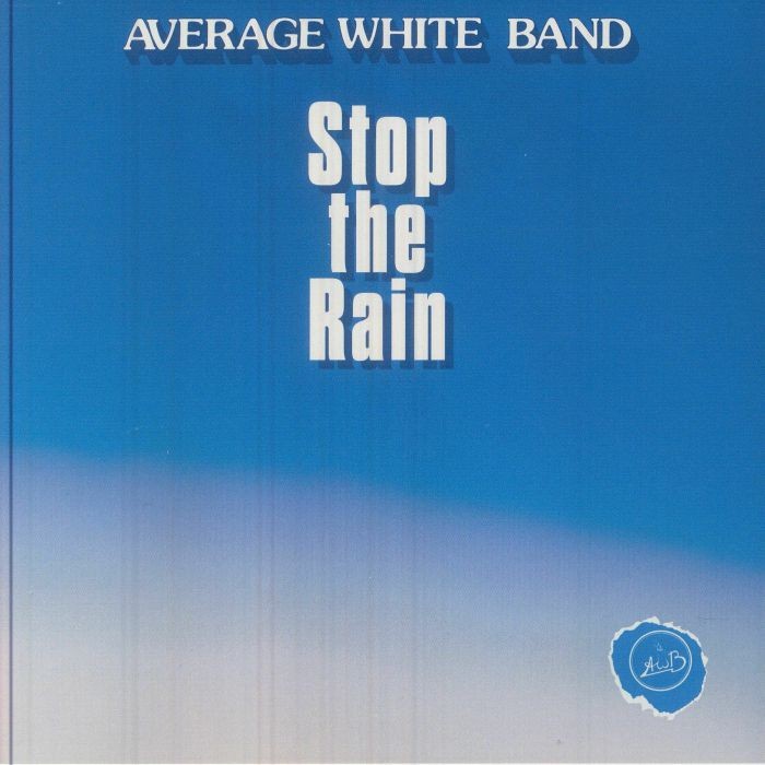 AVERAGE WHITE BAND - Stop The Rain - Vinyl (limited 7"")