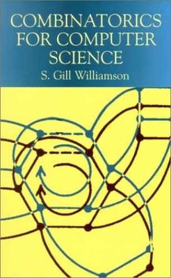 Combinatorics for Computer - Paperback, by Williamson S. Gill - Very Good