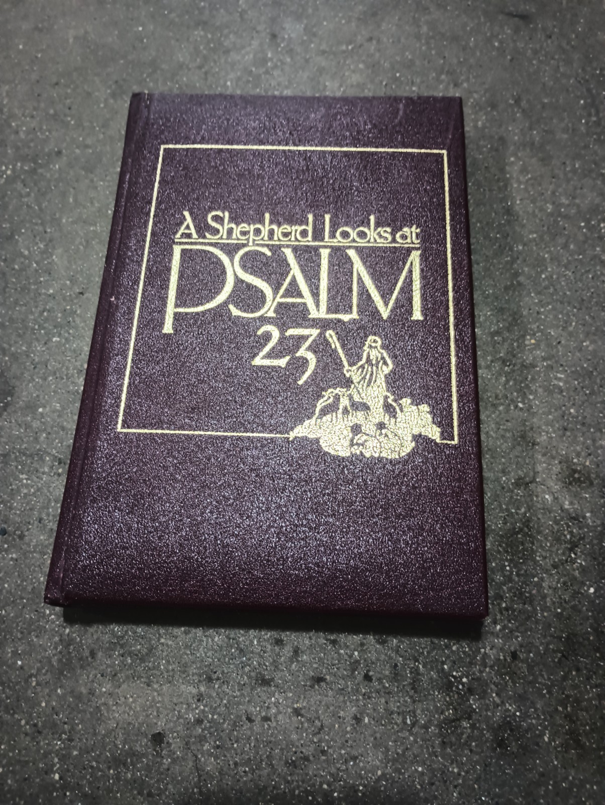 Shepherd Looks at Psalm 23 by W Phillip Keller 1970 Leather Bound Edition