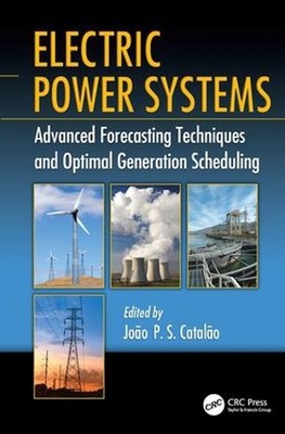 Electric Power Systems: Advanced Forecasting Techniques and Optimal Generation S