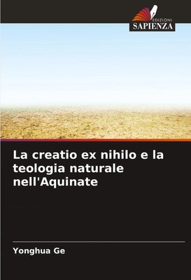 Yonghua Ge | La creatio ex nihilo e la teologia naturale nell'Aquinate | Buch