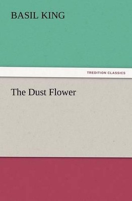 The Dust Flower by Basil King (English) Paperback Book