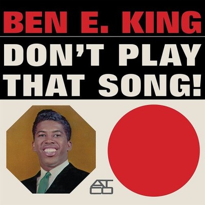 DON'T PLAY THAT SONG (MONO) by Ben E. King [VINYL]