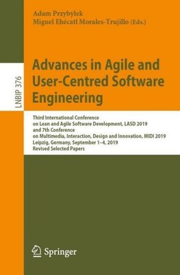 Advances in Agile and User-Centred Software Engineering Adam Przyby¿ek
