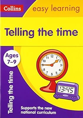 Telling the Time Ages 7-9: New Edition (Collins Easy Learning KS2), Collins Easy