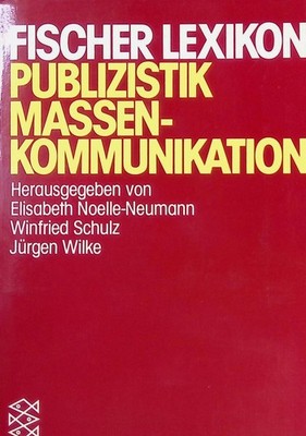 Fischer Lexikon: Publizistik Massenkommunikation. (Nr. 4562) Noelle-Neumann, Eli