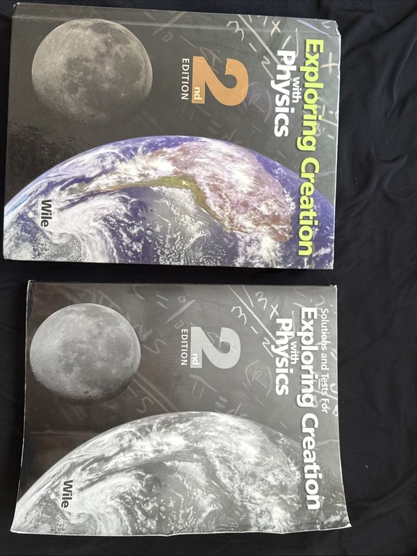 Exploring Creation with Physics 2nd Edition Student Text , Test &solutions WILE