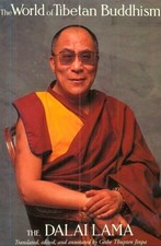 The World of Tibetan Buddhism : An Overview of Its Philosophy and