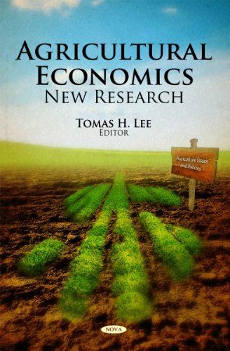 Agricultural Economics: New Research (Agriculture Issues and