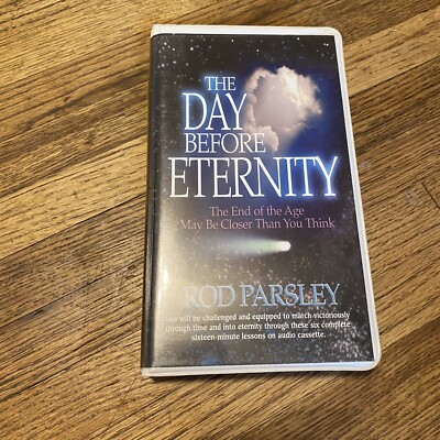 The Day Before Eternity By Rod Parsley Audiobook Cassette