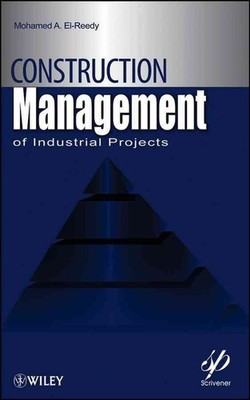 Construction Management for Industrial Projects: A Modular Guide for Project Man