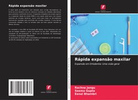 RáPida ExpansãO Maxilar ExpansãO Em Ortodontia: Uma VisãO Geral Jangu (U. A.)
