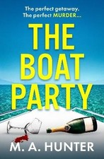 The Boat Party, M A Hunter,  Hardback
