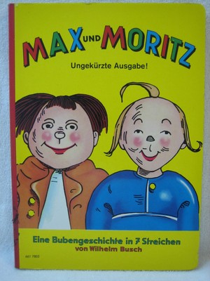 Max und Moritz: Eine Bubengeschichte in sieben Streichen - hardcover