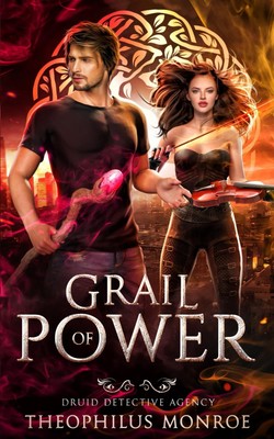 Grail of Power (Druid Detective Agency)