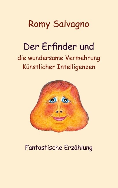 Thumbnail - Romy Salvagno / Der Erfinder Und Die Wundersame Vermehrung Künstlicher