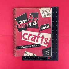 Arts and Crafts For Elementary Teachers Vintage 1954 Spiral Bound Illustrated