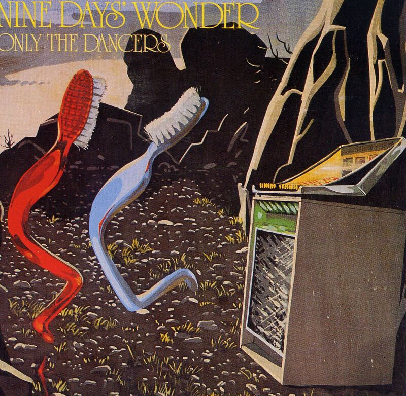 Nine Days Wonder Only the Dancers (Vinyl LP) 12" Album