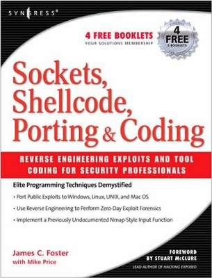 Sockets, Shellcode, Porting, and Coding: Revers, Foster.=