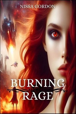 Burning Rage: Book One ya fantasy romance by Nissa Gordon Paperback Book