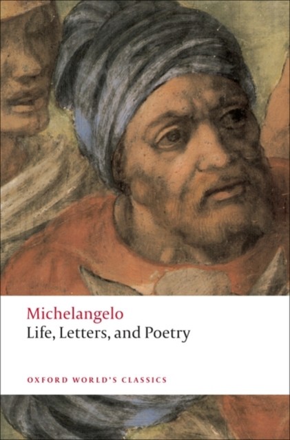 Life, Letters, and Poetry by Michelangelo (Paperback Book)