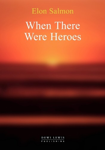 Илон Салмом Когда были герои (в мягкой обложке) (ИМПОРТ ИЗ Великобритании)