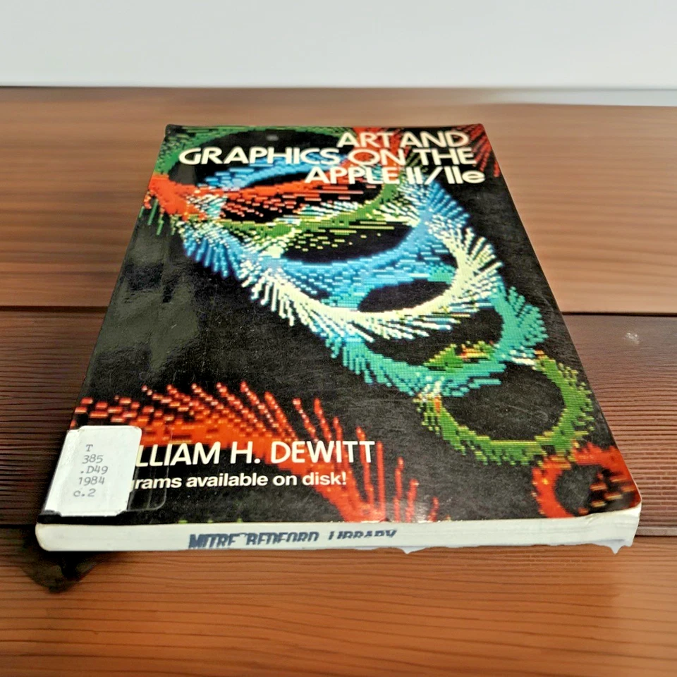 Art and Graphics on the Apple II/IIe ~ William Dewitt ~ 1984 ~ Paperback Foto 3 de 4